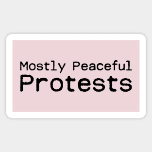 Mostly Peaceful Protests Sticker